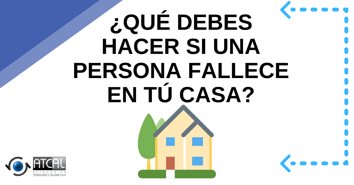 Qu Hacer Si Un Familiar O Un Ser Querido Fallece En Casa Por Causa