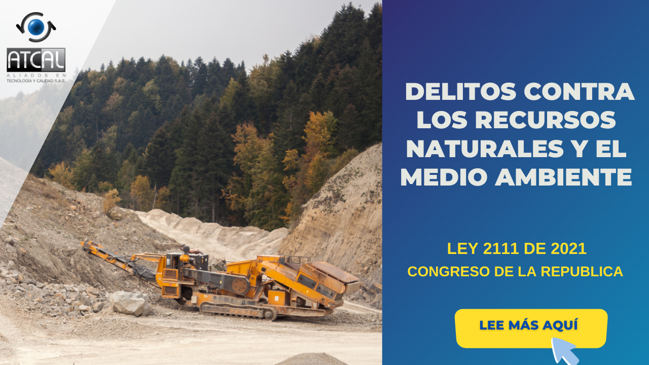 LEY 2111 DE 2021 DELITOS CONTRA LOS RECURSOS NATURALES Y EL MEDIO