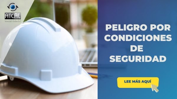 Claves Sobre El Peligro Por Condiciones De Seguridad Implementando Sgi