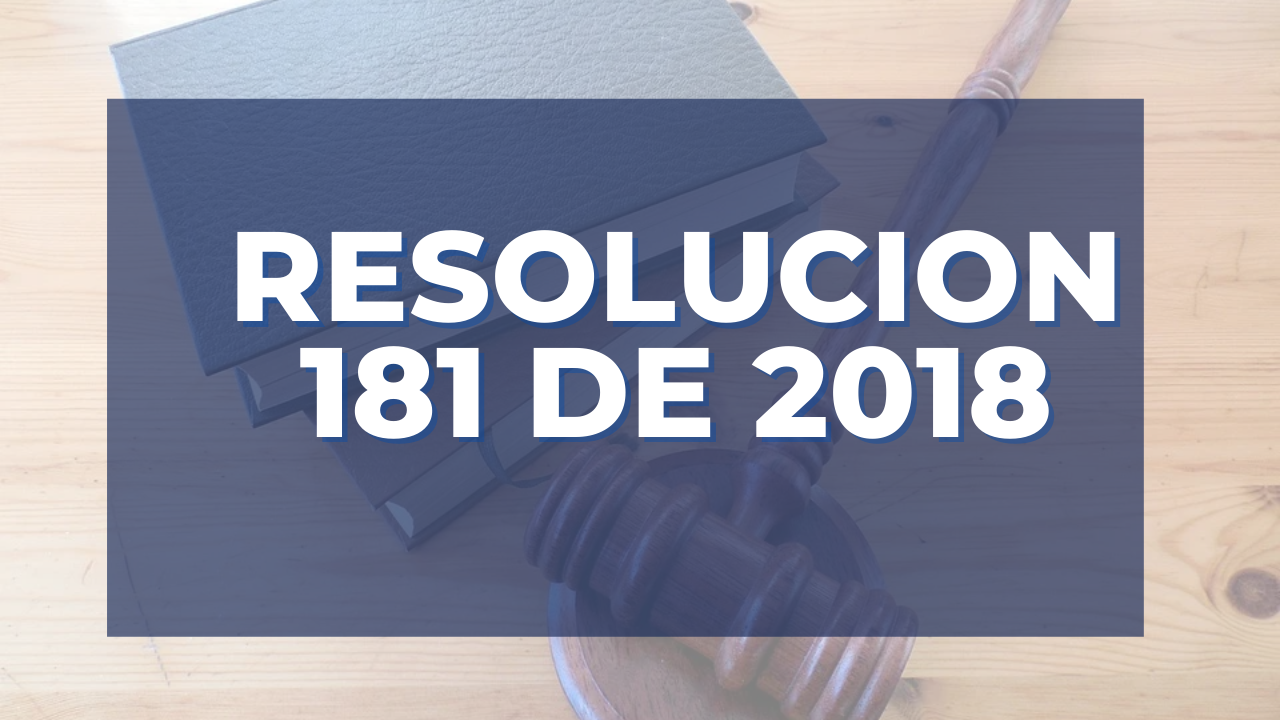 RESOLUCIÓN 181 DE 2018 - IMPLEMENTANDO SGI