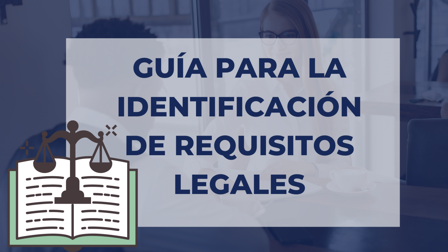 GuÍa Para La IdentificaciÓn De Requisitos Legales Implementando Sgi 9757