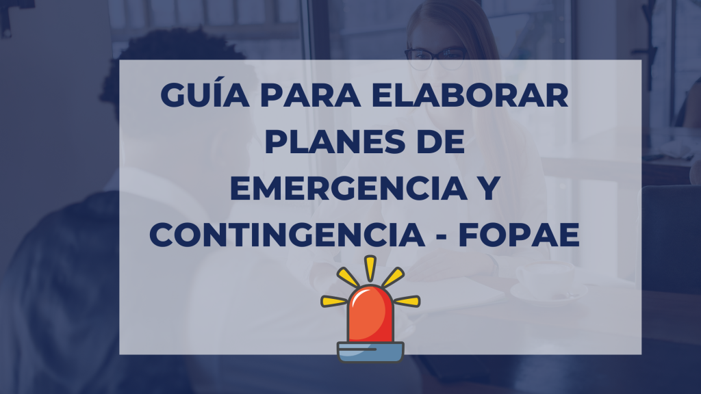 GUÍA PARA ELABORAR PLANES DE EMERGENCIA Y CONTINGENCIA - FOPAE ...