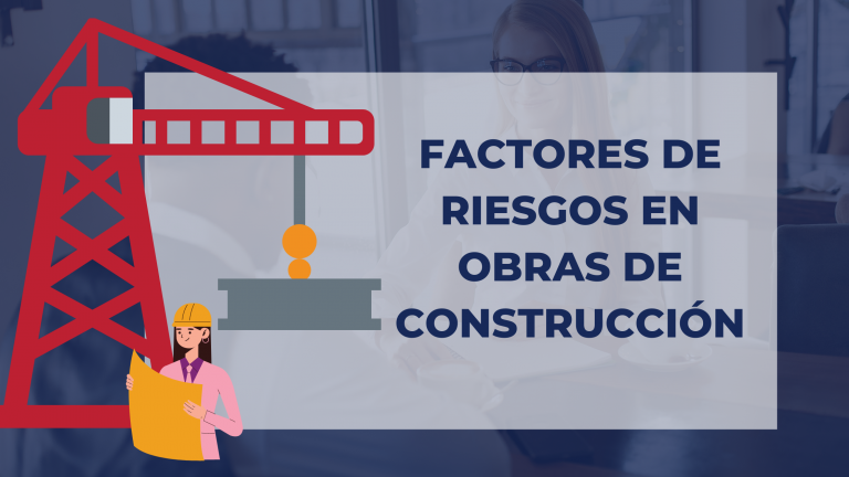 3 FACTORES DE RIESGOS EN OBRAS DE CONSTRUCCIÓN - IMPLEMENTANDO SGI