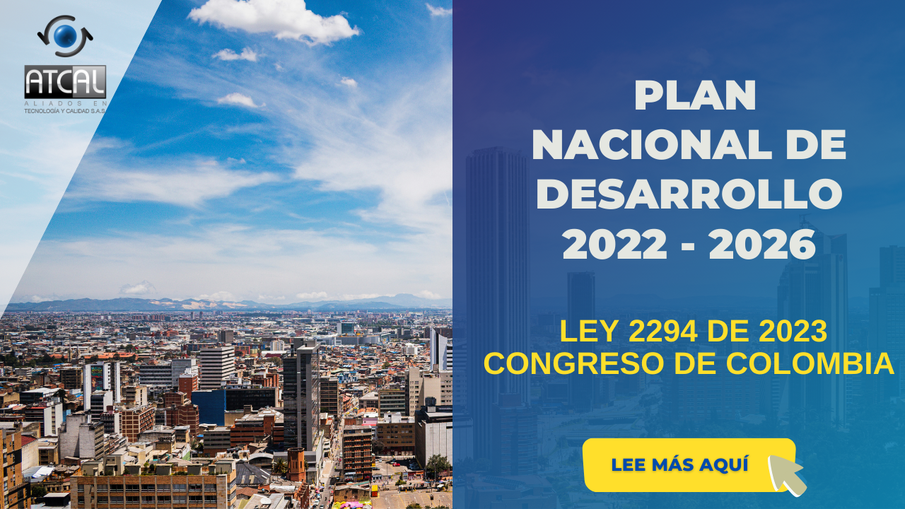 LEY 2294 DE 2023- PLAN NACIONAL DE DESARROLLO 2022-2026 - IMPLEMENTANDO SGI