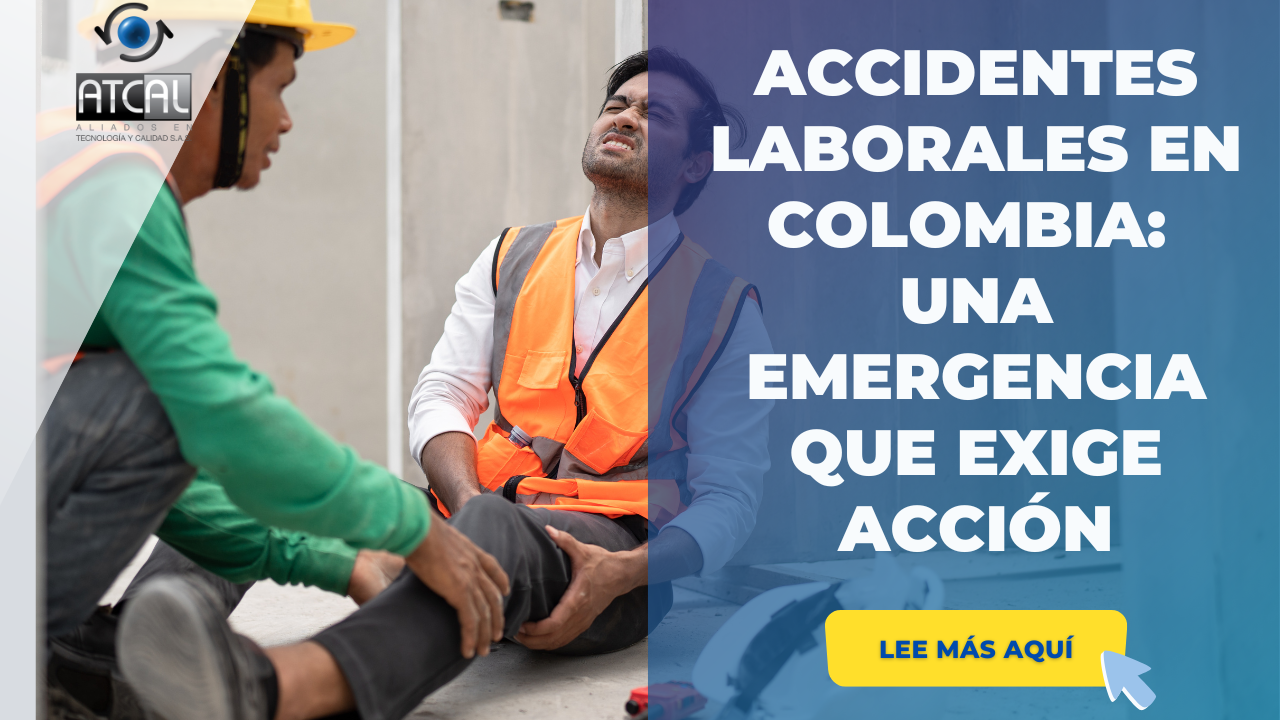 ACCIDENTES LABORALES EN COLOMBIA: UNA EMERGENCIA QUE EXIGE ACCIÓN